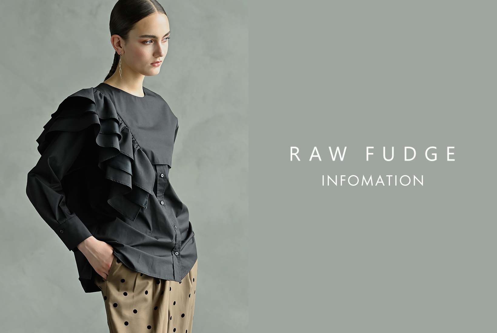 アパレルブランド RAWFUDGE「ローファッジ」